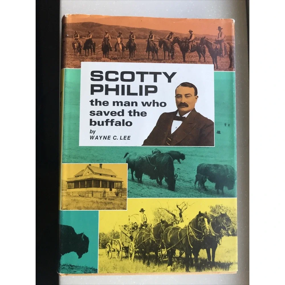 Scotty Philip The Man Who Saved the Buffalo Wayne Lee 1975 1st Ed Illustrated